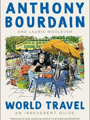 World Travel : Anthony Bourdain for wholesale by HarperCollins