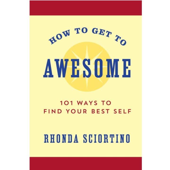 How to Get to Awesome: 101 Ways to Find Your Best Self for wholesale by Microcosm Publishing & Distribution
