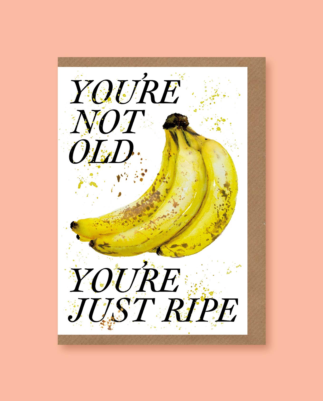 You're Not Old, You're Just Ripe card for wholesale by studio frewb