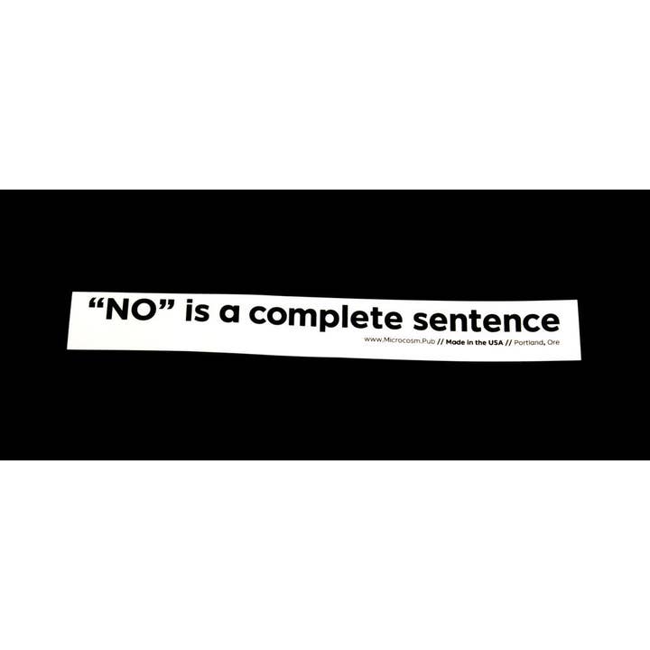 Microcosm Publishing & Distribution - Wholesale Sticker - Sticker #417: "NO" is a complete sentence