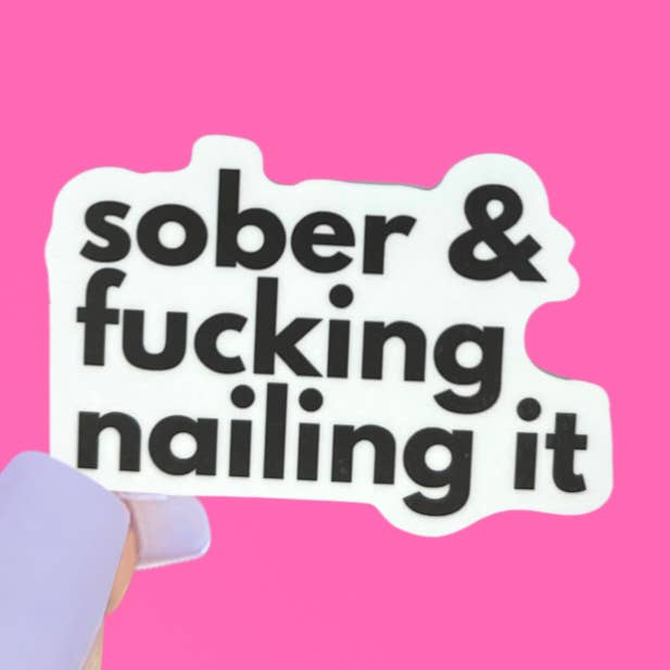 Autocollant Sober & Nailing It pour la vente par As Told By Ellie