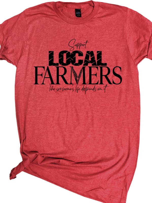 Support Local Farmers like someone's life depends on it tee for wholesale by NV Brands