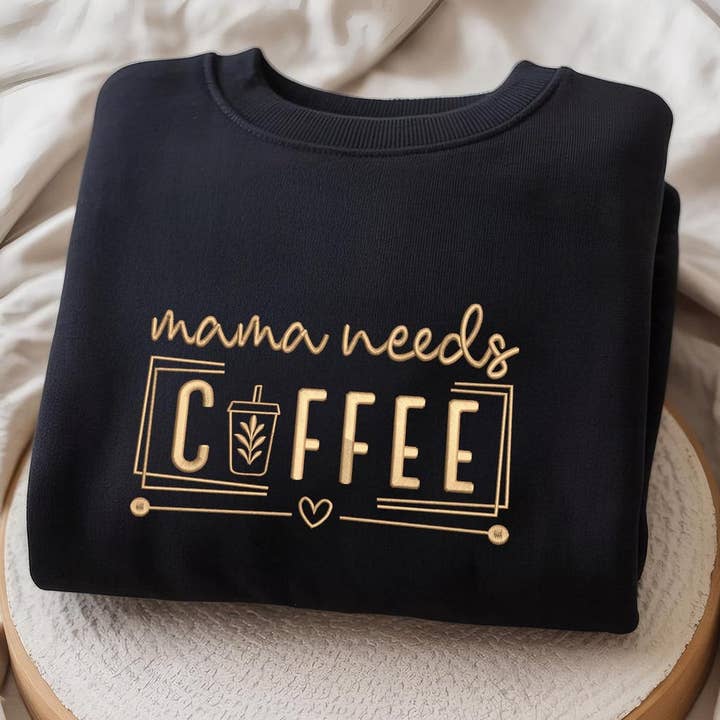 Embroidered Mama Needs Coffee Crewneck for wholesale by STRONG N FREE CDN