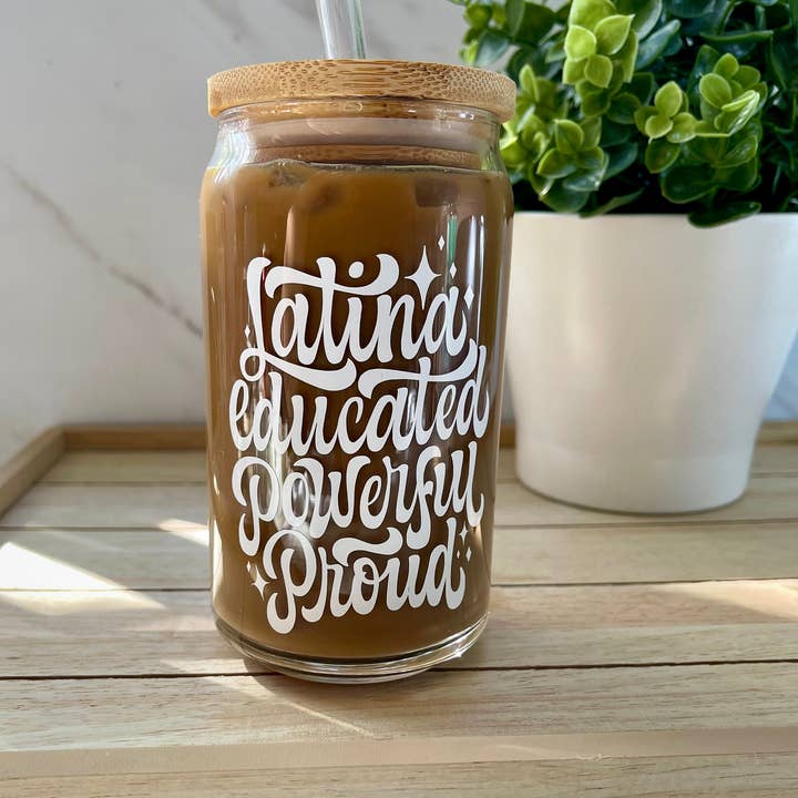 Designs & Crafts By Mo - Wholesale Drinking Glass/Cup - Latina Educated Powerful Proud Beer Can Glass, Gift For Her, Gift For Him, Latina Cup, Spanish Saying, Latin