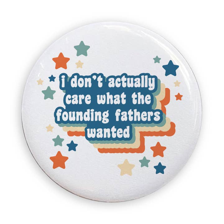 En realidad, no me importa lo que querían los Padres Fundadores Pin para venta al por mayor de Miss Elaneous Art