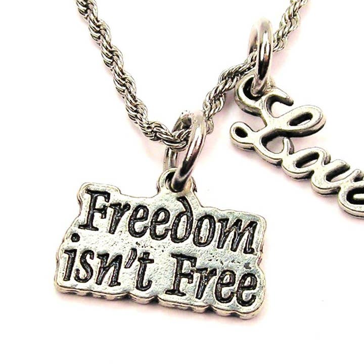 Freedom Isn't Free With Cursive Love Chain Necklace for wholesale by Chubby Chico Charms