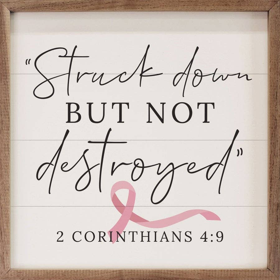 Kendrick Home - Wholesale Sign - Struck Down Ribbon 2 Corinthians 4 9 White0