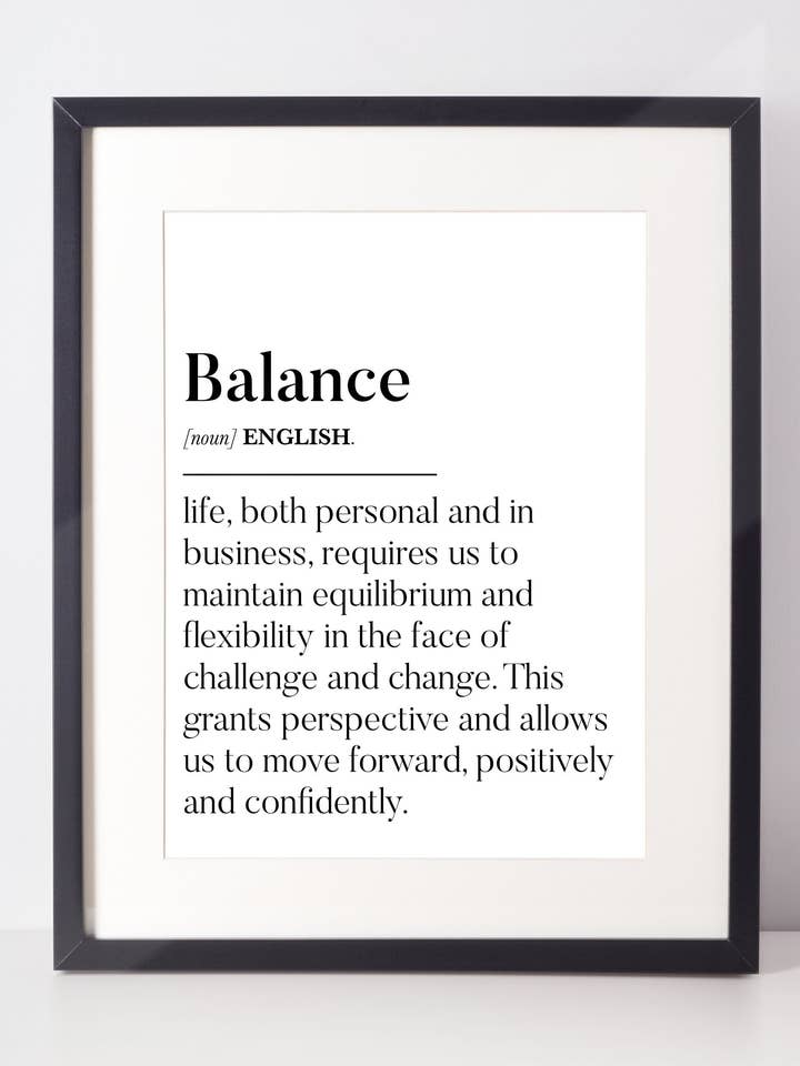 Balance Definition Positivity Mindfulness Business Unframed Print for wholesale by Kalloway Design