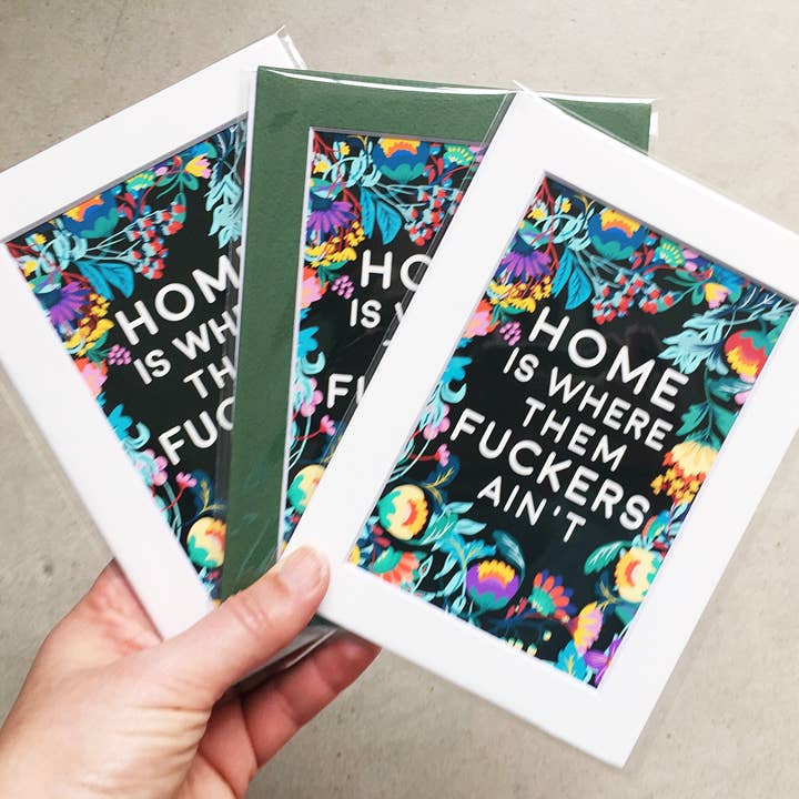 Lemon Zesty - Vendita all'ingrosso Stampa artistica - Home Is Where Them Fuckers Ain't - stampa 5x7 «e ma3