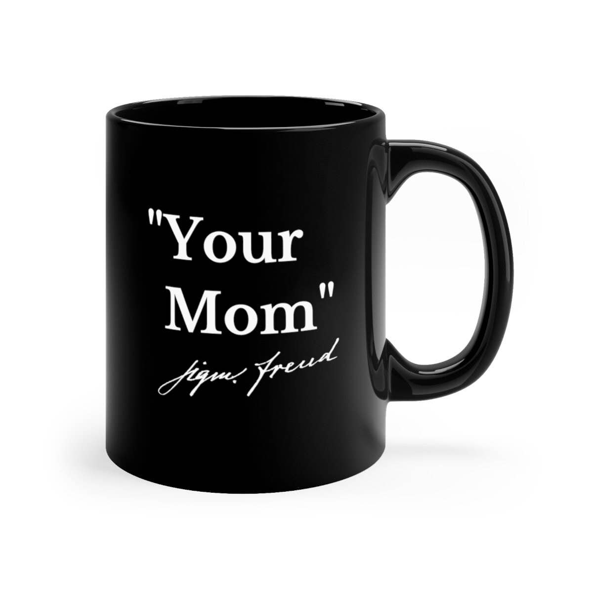 Science & Snark - Wholesale Coffee Mug - Your Mom Sigmund Freud Mug1