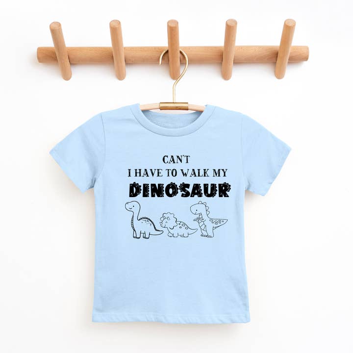 Tea Shirt Shoppe - Wholesale Screen Printed T-Shirt - Kids - Can't I Have To Walk My Dinosaur Youth & Toddler Tee