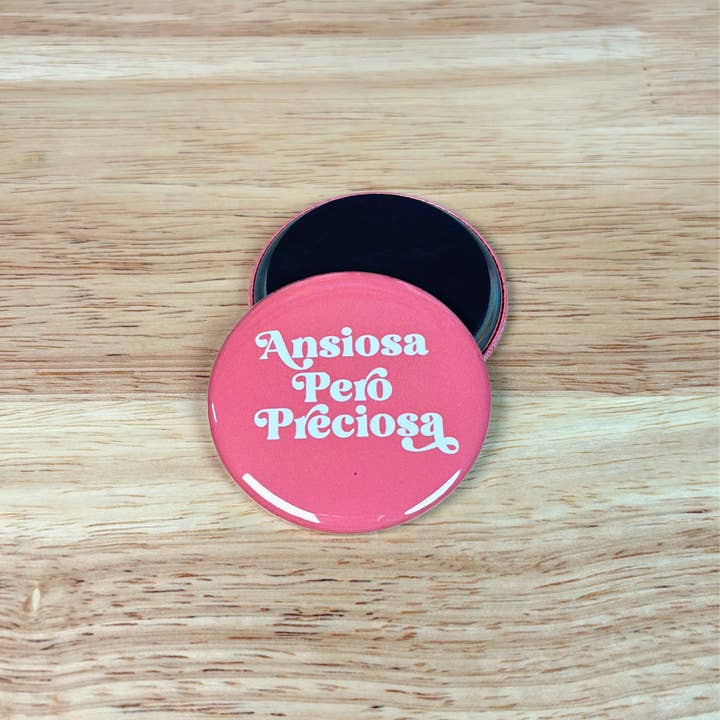 Ansiosa Pero Preciosa Magnet 2.25" for wholesale by Werk Mija