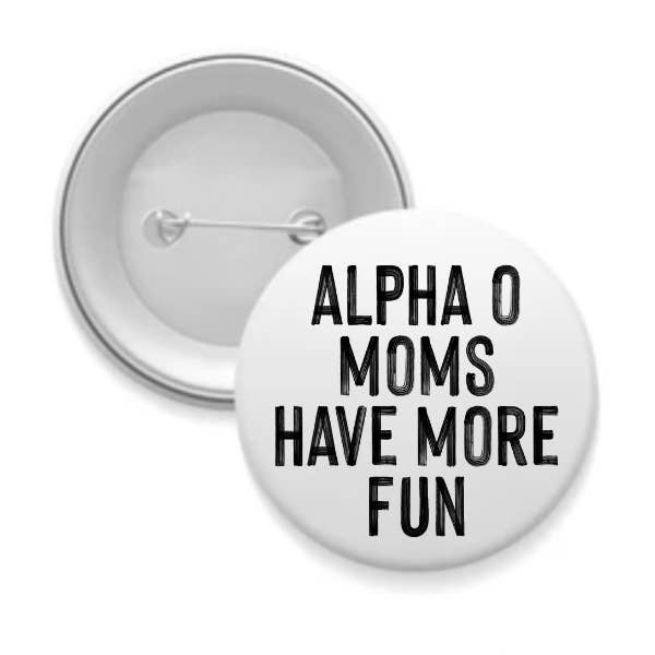 Sarahndipity Shop - Wholesale Lapel Pin/Button - Sorority Mom Button - More Fun Black & White