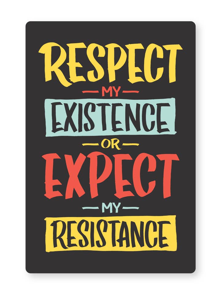 Respeitar Minha Existência ou Espere Minha Autocolante de Resistência por atacado de Ladyfingers Letterpress