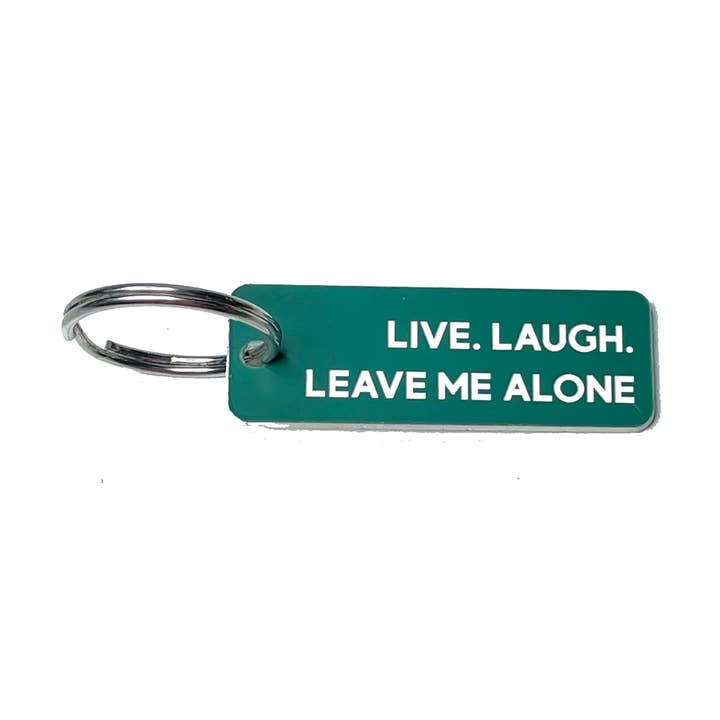 Live, Laugh, Leave Me Alone - Acrylic Key Tag for wholesale by Calm Down Caren