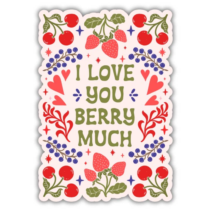 Love You Berry Much - Garden Farmer's Market Sticker for wholesale by Hazy Holler Goods