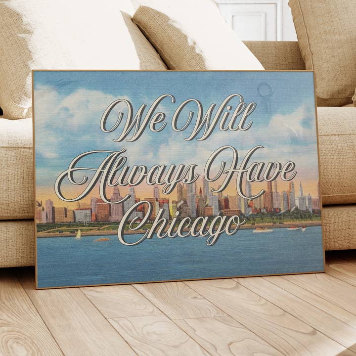 Vi vil altid have Chicago vandret plakat for engroshandel hos GS Print Shoppe