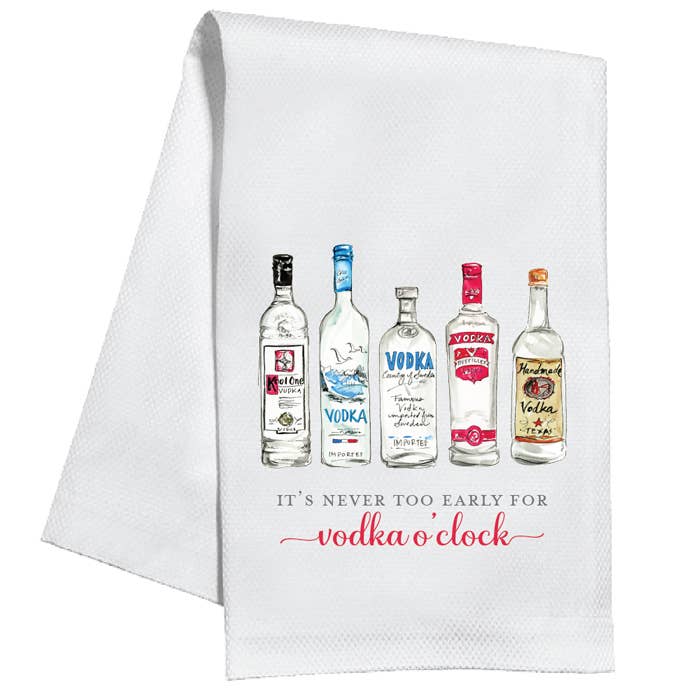 It's Never Too Early For Vodka O'Clock Kitchen Towel for wholesale by RosanneBeck Collections