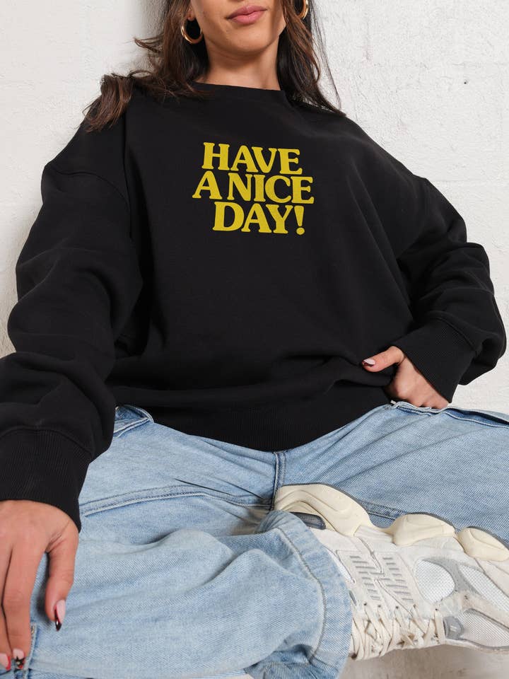 Threadheads - Wholesale Graphic sweatshirt – Women’s - Have A Nice Day! Jumper1