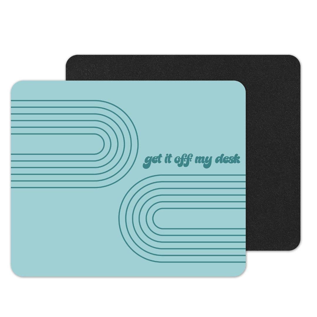 The Game Day Family – Großhandel Mauspad – Mousepad Get It Off My Desk | Lustiges Mousepad als Bürogeschenk1