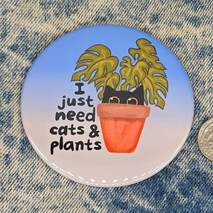Grand Pin ! Besoin de Chats & Plantes - Bouton Jumbo 3,5" pour la vente par RebootRelics