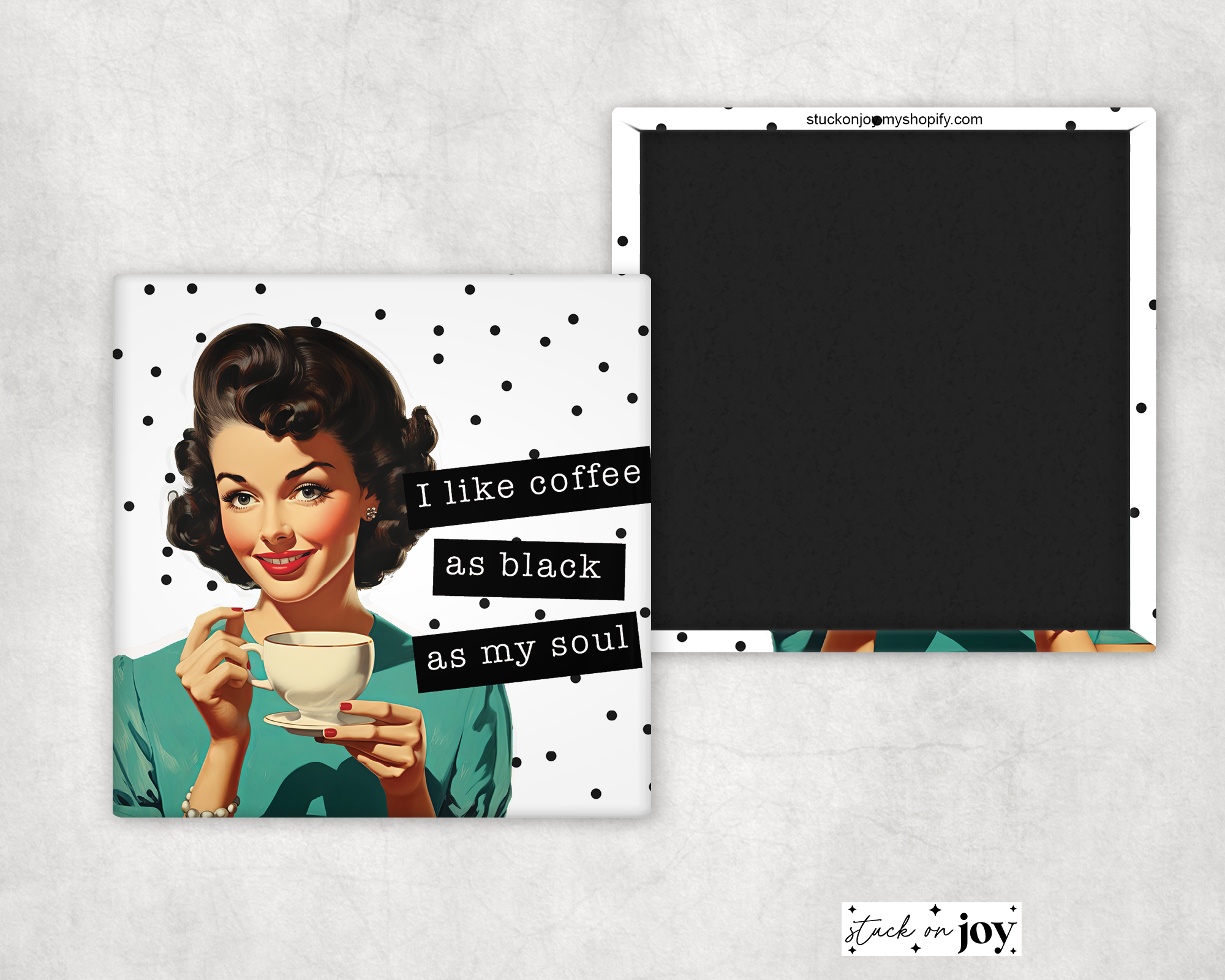 Stuck On Joy - Vendita all'ingrosso Calamite - CALAMITA 2x2 "CAFFÈ NERO COME LA MIA ANIMA"0