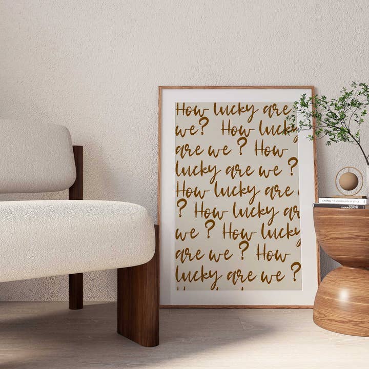 D'LUXE PRINTS - Wholesale Art Print - How Lucky Are We Script Print10