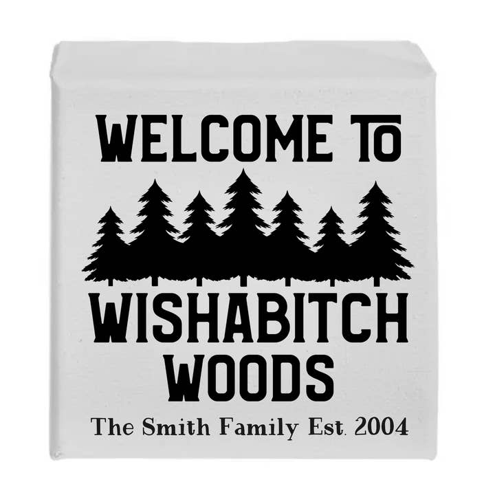 Welcome to Wishabitch Woods Personalizable Sign Campground for wholesale by Kennebug LLC