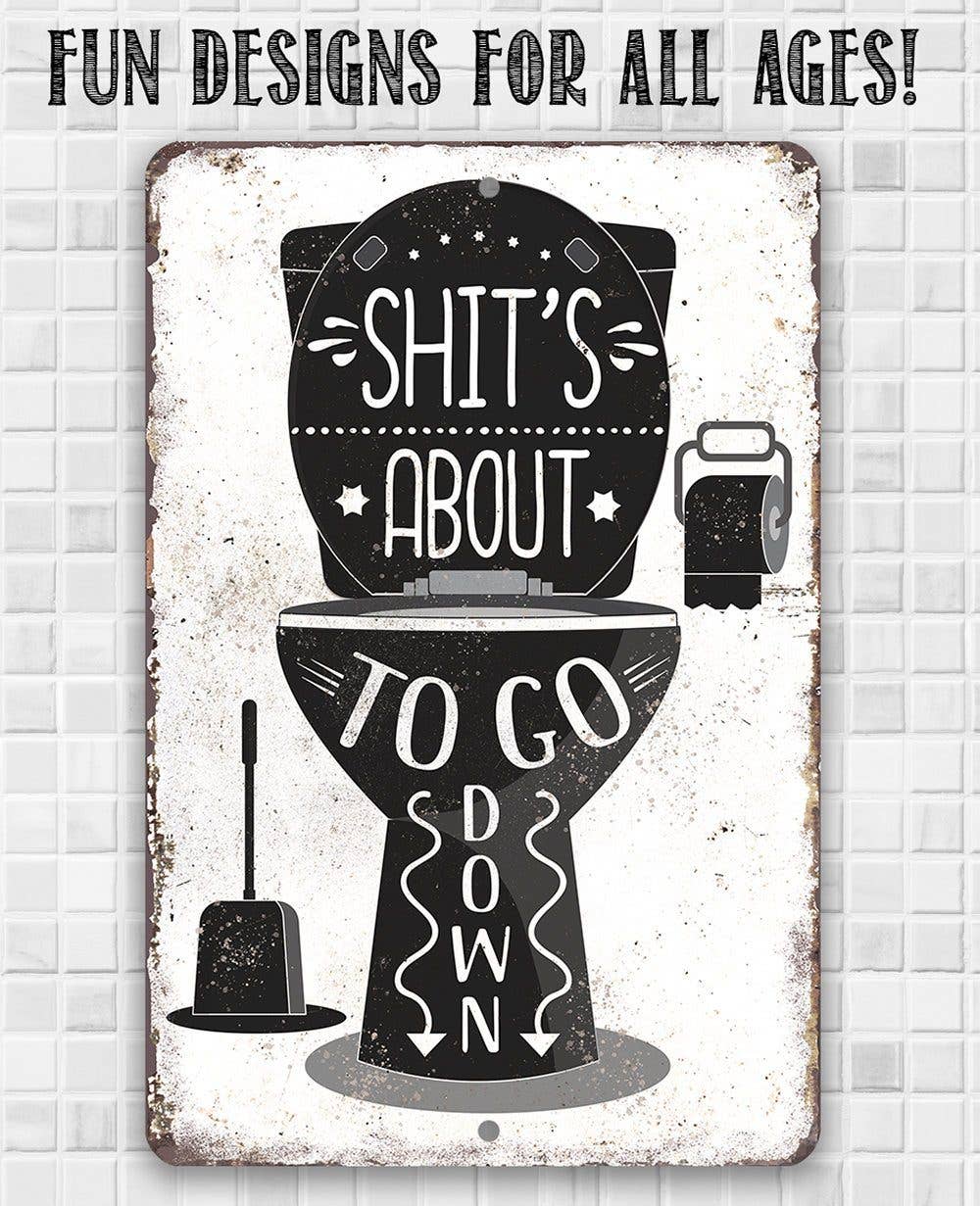 Lone Star Art Metal Signs - Wholesale Bathroom Sign - Shit's About To Go Down - Metal Sign8