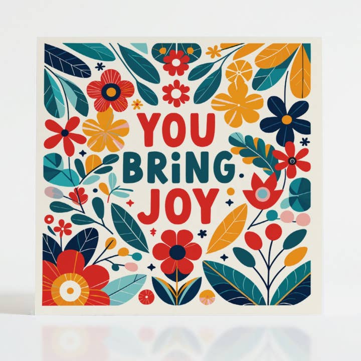 Brilliantly Brave - Wholesale Everyday Greeting Card - You Bring Joy