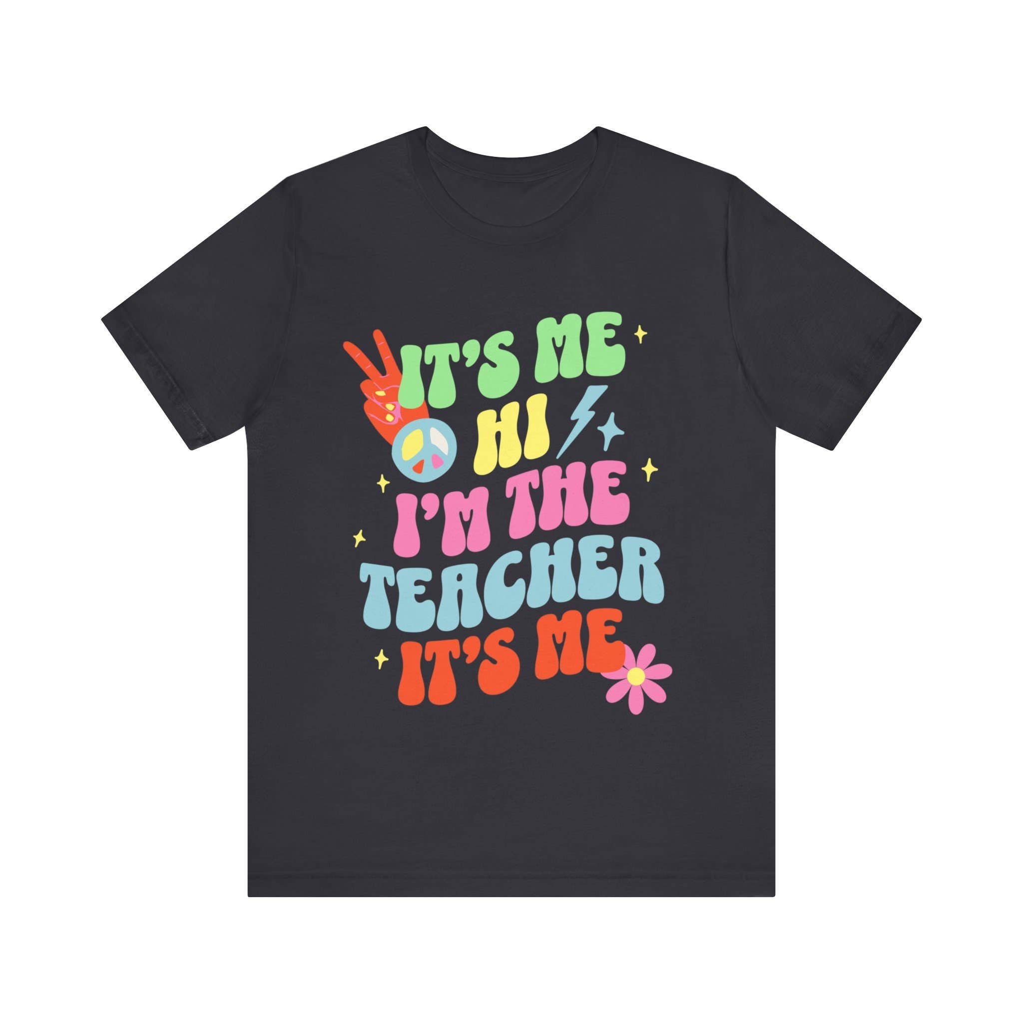 SONDO DESIGN LTD – wholesale Shirt – Unisex – It's Me Hi I'm The Teacher Shirt, First Day Of School Shirt1