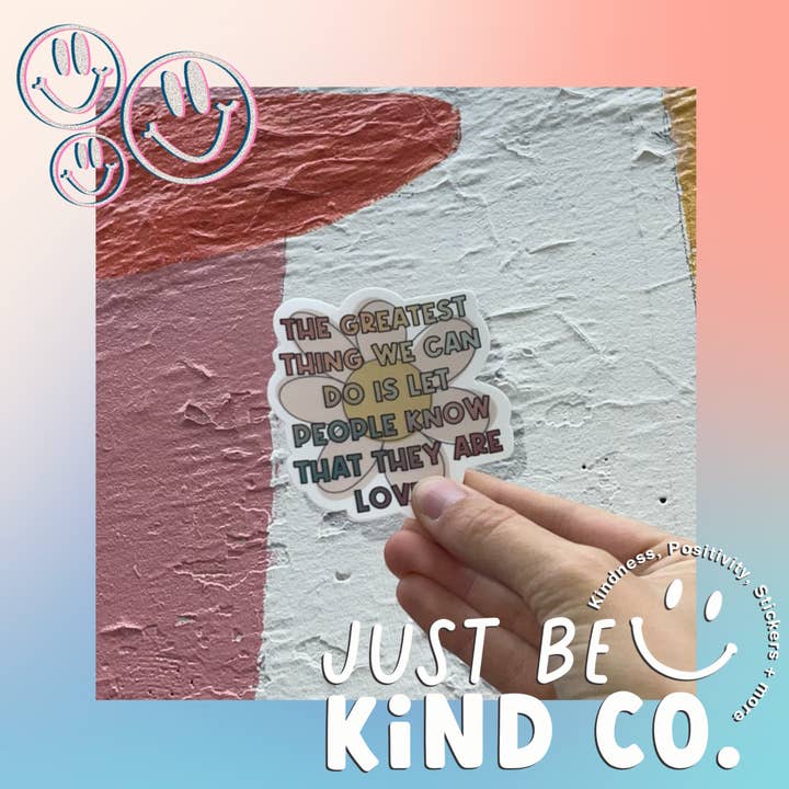 Just Be Kind Co. - Wholesale Sticker - Greatest thing Daisy- sticker daisies, positive, love, decal2