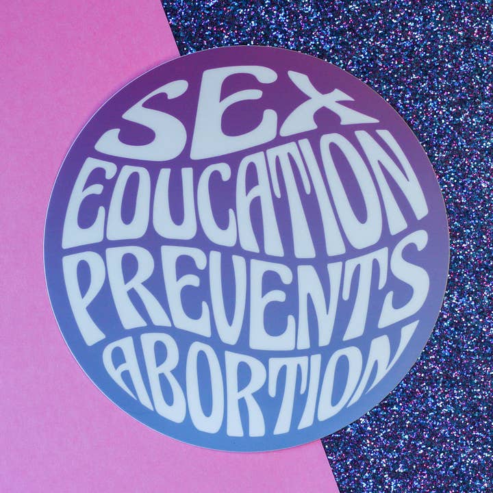 Autocollant pour pare-chocs intitulé « L'éducation sexuelle prévient l'avortement » pour la vente par Love, Al Co.