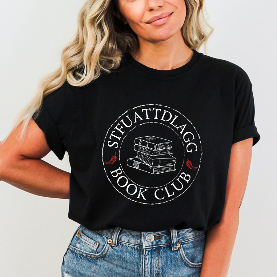 Little Smut Closet - Wholesale T-Shirt (Graphic) - Women's - STFUATTDLAGG Book Club Shirt6