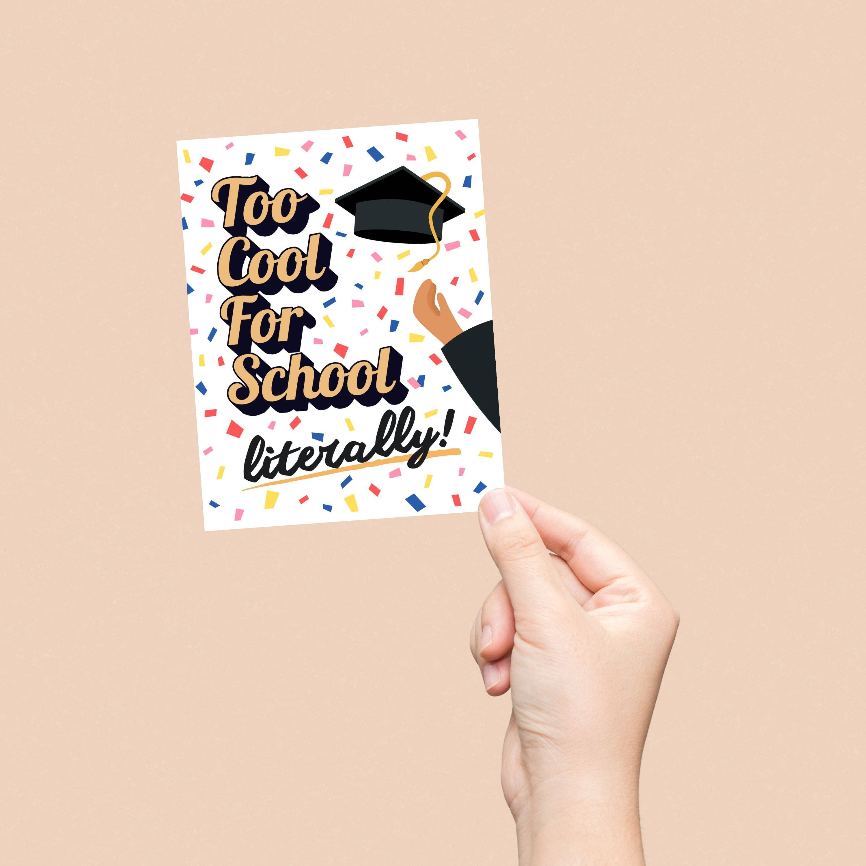 Feira Pop - Wholesale Graduation Card - Too Cool For School Literally Greeting Card1