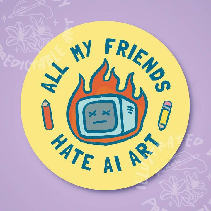 All My Friends Hate AI Art | Illustrated Round Vinyl Sticker for wholesale by Predictable Art