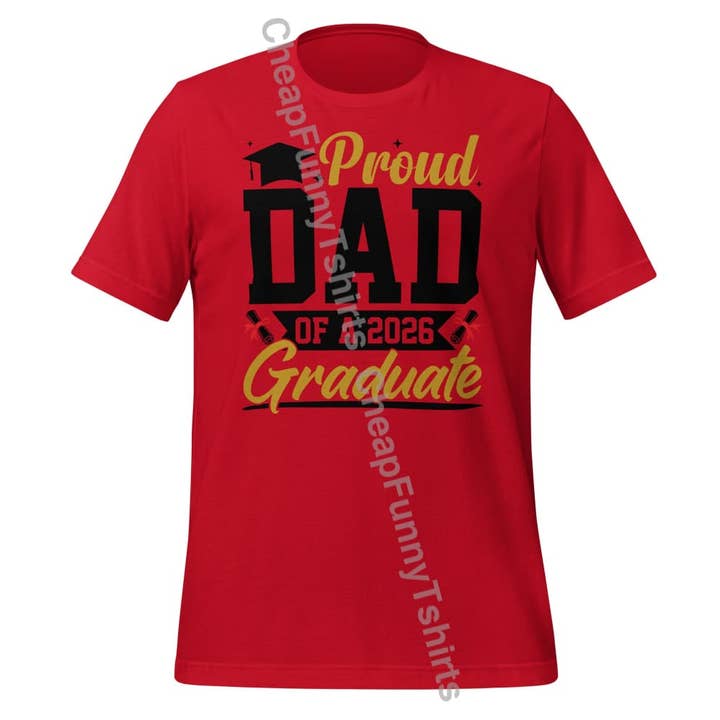 Proud Dad Of A 2026 Graduate Unisex t-shirt for wholesale by Black and Gifted LLC