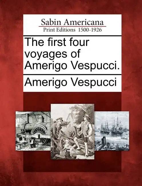 Books by splitShops - Wholesale Book - Adult - The First Four Voyages of Amerigo Vespucci. - Paperback0