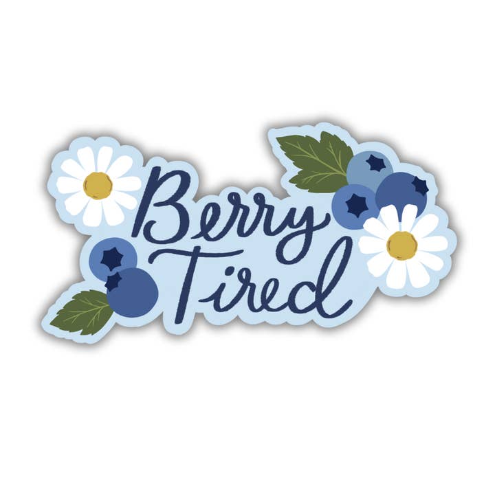 Berry Tired (Blueberry) | Sticker 3" for wholesale by Oak Shore Collective LLC