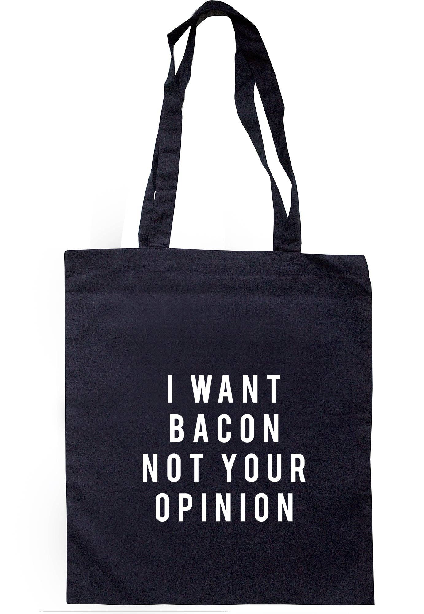 Illustrated Identity – wholesale Tote bag – Women's – I Want Bacon Not Your Opinion Tote Bag TB19791