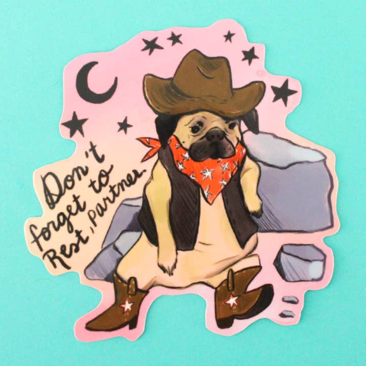 Cowboy Pug Self Care Vinyl Sticker for wholesale by Amy Hartelust Art and Illustration