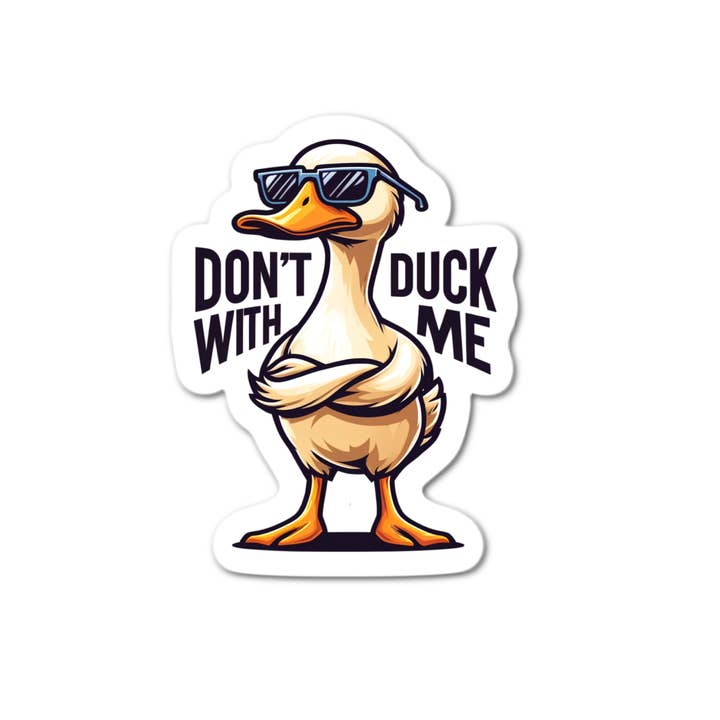 Don't Duck With Me Ducks Waterproof Sticker for wholesale by Lyrical River Designs