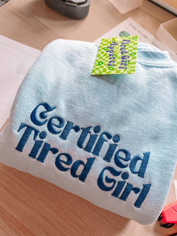 Certified Tired Girl embroidered crewneck sweatshirt for wholesale by Tired Girl Apparel