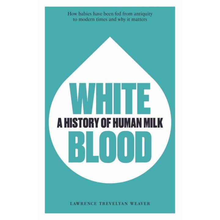 White Blood: A History of Human Milk for wholesale by Microcosm Publishing & Distribution