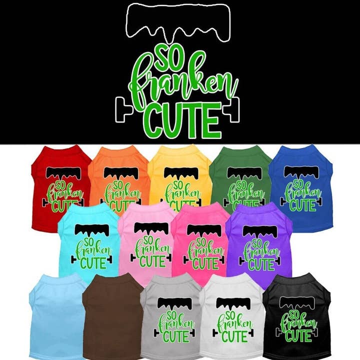 Pet Dog & Cat Shirt Screen Printed, "So Franken Cute" for wholesale by As You Wish Apparel