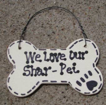 Nannie and B's Crafts - Wholesale Sign - We love our Shar-Pei or I Love My Shar-Pei Dog Bone0