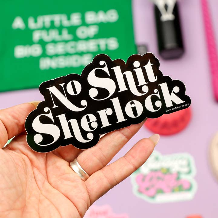 Studio Inktvis - Wholesale Sticker - No Shit Sherlock Sticker