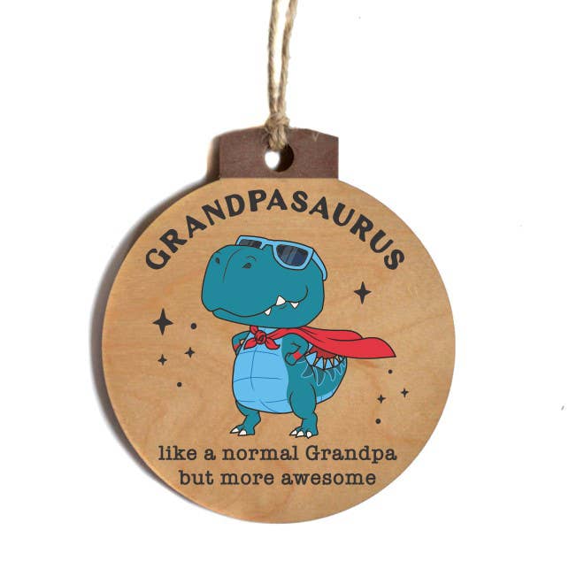 Grandpasaurus Funny Grandpa Christmas Ornaments for wholesale by Home Accents By Driftless