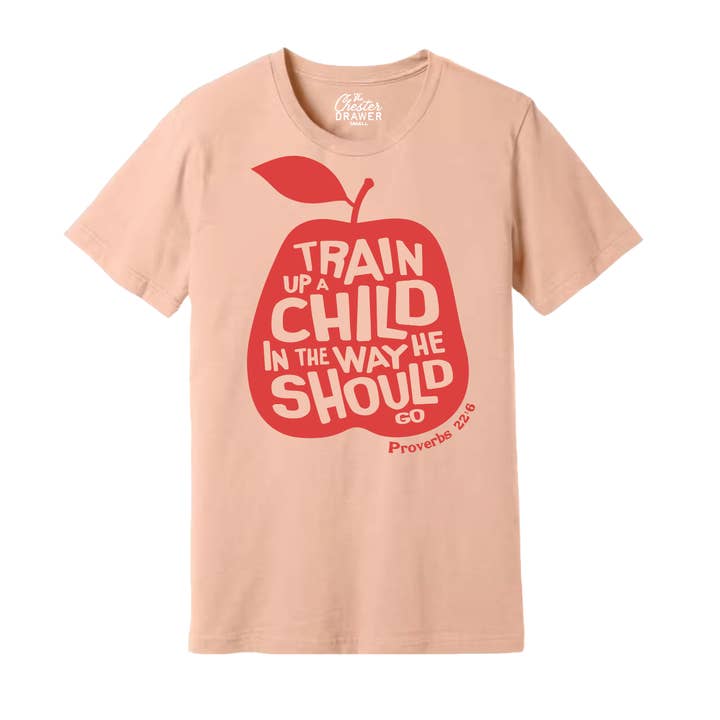 Train Up a Child T-Shirt for wholesale by The Chester Drawer