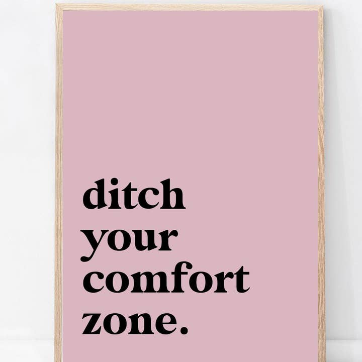 Moonshine Prints - Wholesale Art Print - Ditch Your Comfort Zone Print